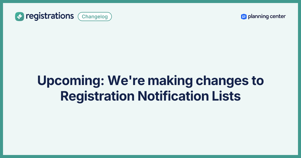 Upcoming: We're making changes to Registration Notification Lists ...